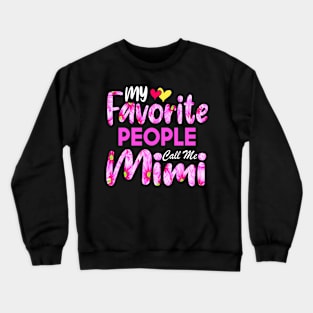 My Favorite People Call Me Mimi Cute Pink Floral Mother's Day Crewneck Sweatshirt